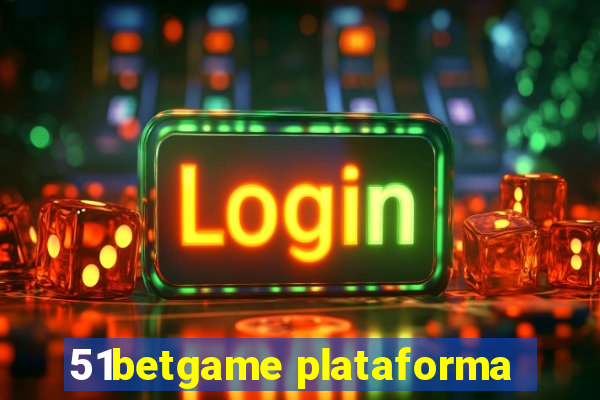 51betgame plataforma